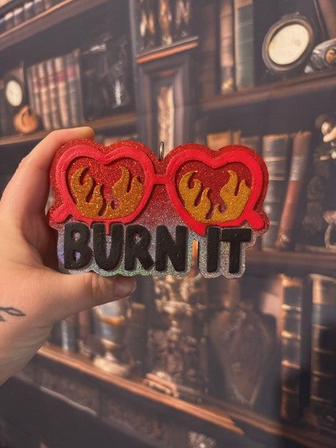Burn It